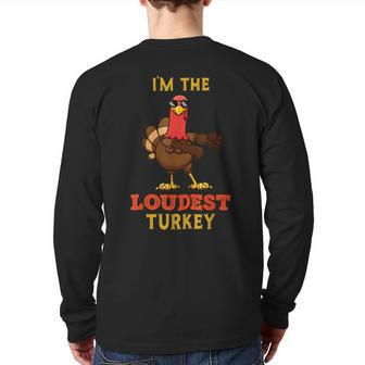 Loudest Turkey Matching Family Group Thanksgiving Back Print Long Sleeve T-shirt | Mazezy