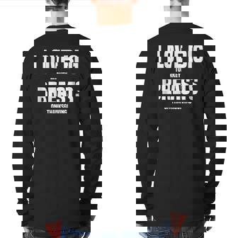 I Love Big Turkey Breasts On Thanksgiving Back Print Long Sleeve T-shirt | Mazezy