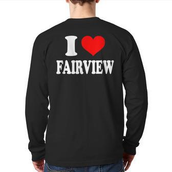 I Love Fairview Back Print Long Sleeve T-shirt | Mazezy