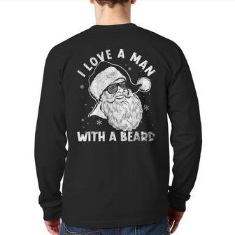 I Love A Man With A Beard Santa Claus Christmas Matching Back Print Long Sleeve T-shirt - Seseable