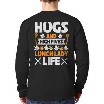 Lunch Lady Hugs High Five Lunch Lady Life Back Print Long Sleeve T-shirt - Seseable