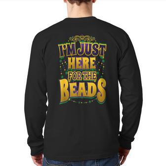 Mardi Gras Quote I'm Just Here For The Beads Parade Fan Back Print Long Sleeve T-shirt | Mazezy