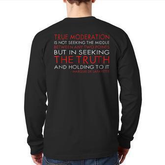 Marquis De Lafayette Quote Moderation Is Holding To Truth Back Print Long Sleeve T-shirt | Mazezy