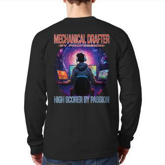 Mechanical Drafter Gamer Fun Pun Gaming Back Print Long Sleeve T-shirt | Mazezy