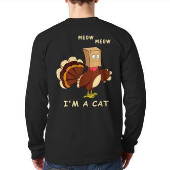 Meow I'm Cat Turkey Fake Cat Cat Lover Thanksgiving Back Print Long Sleeve T-shirt - Seseable