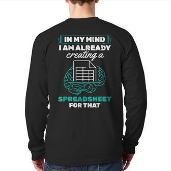 In My Mind Creating Spreadsheet Accountant Spreadsheet Back Print Long Sleeve T-shirt | Mazezy