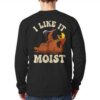 I Like It Moist So Pour Some Gravy On Me Thanksgiving Turkey Back Print Long Sleeve T-shirt - Monsterry DE