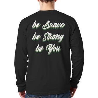 Motivational Bravery Inspirational Quote Positive Message Back Print Long Sleeve T-shirt | Mazezy