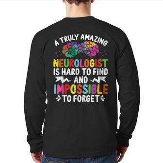 Neurologist Brain Surgeon Neuro Truly Amazing Neurosurgeon Back Print Long Sleeve T-shirt | Mazezy