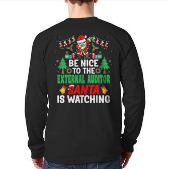 Be Nice To The External Auditor Santa Christmas Back Print Long Sleeve T-shirt | Mazezy