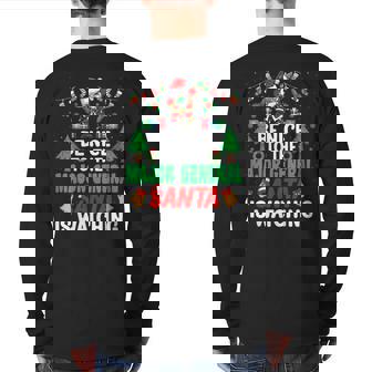 Be Nice To The Major General Santa Major General Christmas Back Print Long Sleeve T-shirt | Mazezy