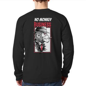 No Monkey Business Mafia Monkey Sarcasm Gangster Back Print Long Sleeve T-shirt | Mazezy