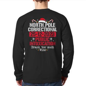 North Pole Correctional Public Intoxication Family Christmas Back Print Long Sleeve T-shirt - Thegiftio UK