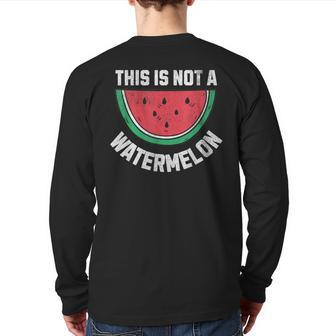 This Is Not A Watermelon Palestine Free Palestinian Back Print Long Sleeve T-shirt - Monsterry CA
