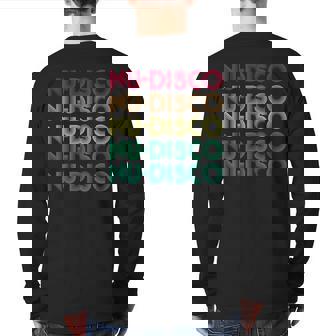 Nu-Disco Retro 90S Dance Music Dj Back Print Long Sleeve T-shirt | Mazezy