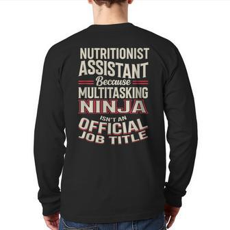 Nutritionist Assistant Multitasking Ninja Appreciation Back Print Long Sleeve T-shirt | Mazezy