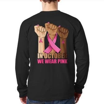 In October We Wear Pink Hand Raise Breast Cancer Awareness Back Print Long Sleeve T-shirt | Mazezy