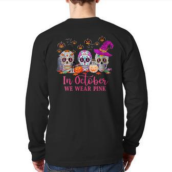 In October We Wear Pink Sugar Skull Halloween Breast Cancer Back Print Long Sleeve T-shirt - Monsterry