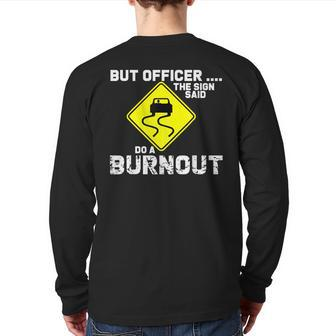 But Officer The Sign Said Do A Burnout Car Back Print Long Sleeve T-shirt - Seseable