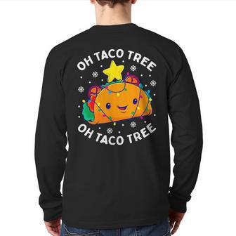 Oh Taco Tree Christmas Cute Xmas Mexican Food Lover Back Print Long Sleeve T-shirt - Seseable