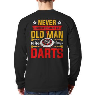 Old Dart Never Underestimate An Old Man Who Plays Darts Back Print Long Sleeve T-shirt - Seseable