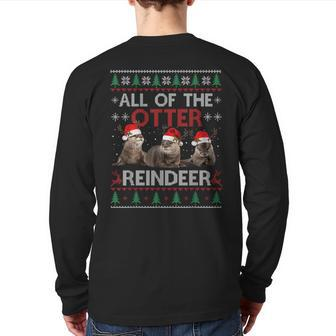 All Of Otter Reindeer Christmas Ugly Sweater Pajamas Xmas Back Print Long Sleeve T-shirt | Mazezy CA