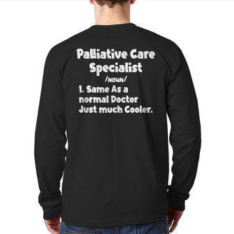 Palliative Care Specialist Definition Doctor Specialists Gag Back Print Long Sleeve T-shirt | Mazezy
