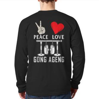 Peace Love Gong Ageng Indonesian Instrument Music Back Print Long Sleeve T-shirt | Mazezy DE