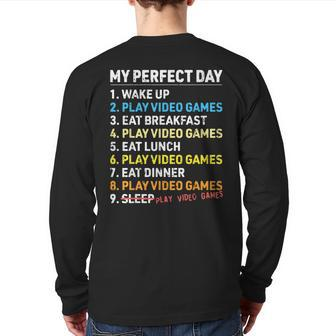 My Perfect Day Video Games Gamer Boys Gaming Back Print Long Sleeve T-shirt - Seseable