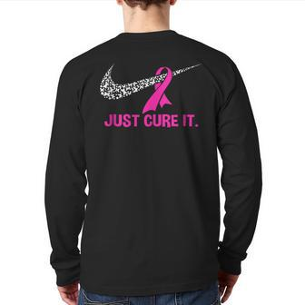 Pink Ribbon Just Cure It Support Breast Cancer Month Warrior Back Print Long Sleeve T-shirt - Seseable