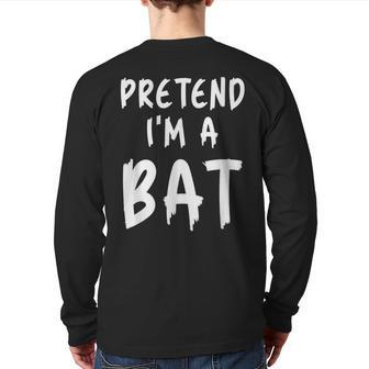 Pretend I'm A Bat Costume Animal Lazy Halloween Party Back Print Long Sleeve T-shirt - Monsterry
