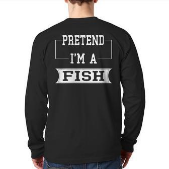 Pretend I'm A Fish Lazy Halloween Costume Party Back Print Long Sleeve T-shirt | Mazezy