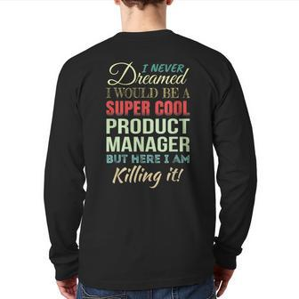 Product Manager Appreciation Back Print Long Sleeve T-shirt | Mazezy