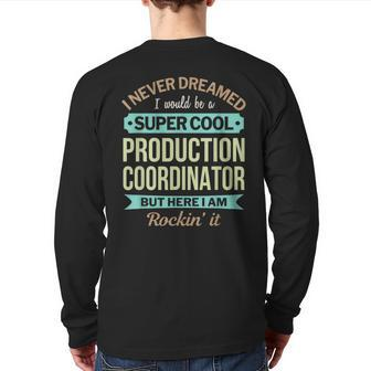 Production Coordinator Appreciation Back Print Long Sleeve T-shirt | Mazezy