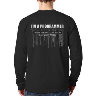 Im A Programmer Im Never Wrong Computer Scientist Developer Back Print Long Sleeve T-shirt | Mazezy