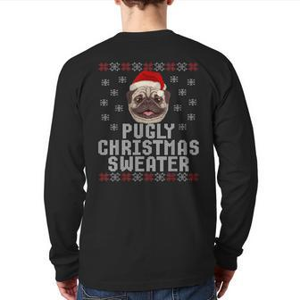 Pugly Christmas Sweater Party Ugly Pug Dog Santa Back Print Long Sleeve T-shirt - Monsterry