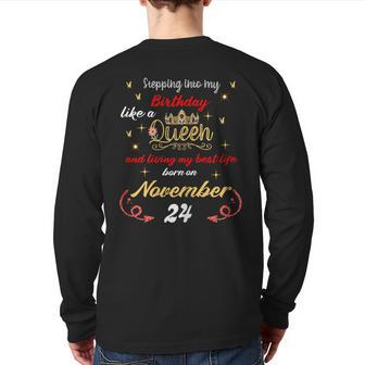 Queen Was Born On November 24 Stepping Into My Birthday Back Print Long Sleeve T-shirt | Mazezy