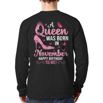 A Queen Was Born In November Happy Birthday To Me Back Print Long Sleeve T-shirt - Seseable
