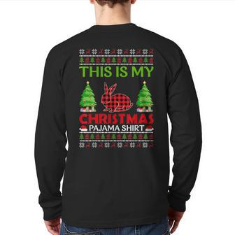 This Is My Rabbit Xmas Pajama Ugly Sweater Christmas Back Print Long Sleeve T-shirt | Mazezy