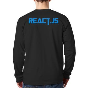 ReactJs Javascript Developer Software Engineer Programmer Back Print Long Sleeve T-shirt | Mazezy