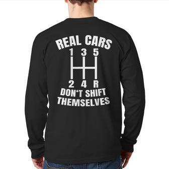 Real Cars Don't Shift Themselves Mechanic Auto Racing Mens Back Print Long Sleeve T-shirt | Mazezy