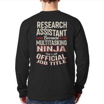 Research Assistant Multitasking Ninja Appreciation Back Print Long Sleeve T-shirt | Mazezy