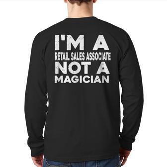 Im A Retail Sales Associate Not A Magicien Retail Back Print Long Sleeve T-shirt | Mazezy