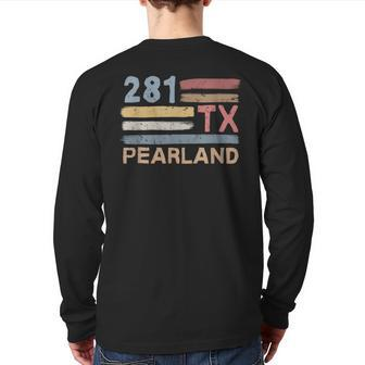 Retro Pearland Area Code 281 Residents State Texas Back Print Long Sleeve T-shirt | Mazezy
