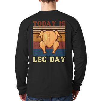 Retro Thanksgiving Christmas Turkey Today Is Leg Day Party Back Print Long Sleeve T-shirt - Thegiftio UK
