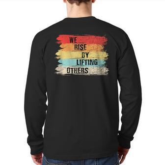 We Rise By Lifting Others Motivational Quotes Back Print Long Sleeve T-shirt | Mazezy
