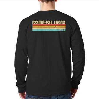 Roma-Los Saenz Tx Texas City Home Roots Retro 70S 80S Back Print Long Sleeve T-shirt | Mazezy