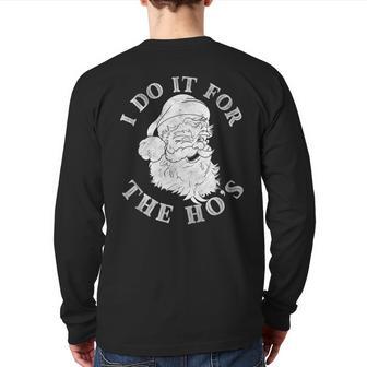 Santa Claus I Do It For The Hos Christmas Back Print Long Sleeve T-shirt - Monsterry DE