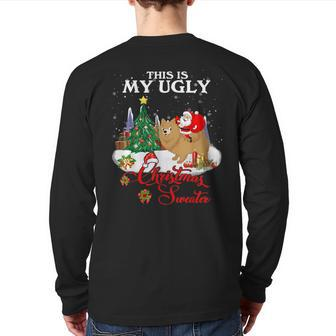 Santa Riding Pomeranian This Is My Ugly Christmas Sweater Back Print Long Sleeve T-shirt - Monsterry AU
