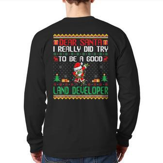 Santa Try To Be A Good Land Developer Christmas Back Print Long Sleeve T-shirt | Mazezy